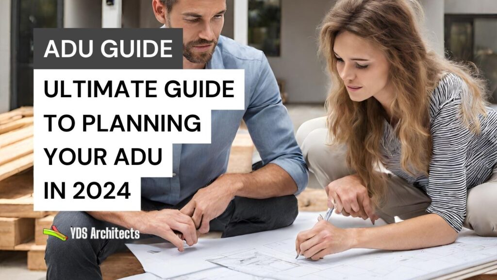 Image of an ADU guide titled 'Ultimate Guide to Planning Your ADU in 2024' with the Yifu Design Studio and YDS Architects logos, promoting ADU building services in California.