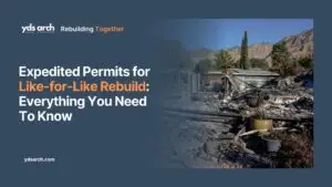 Expedited Permits for Like-for-Like Rebuild: Everything You Need To Know